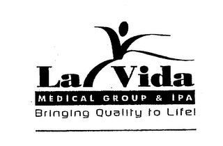 LA VIDA MEDICAL GROUP & IPA BRINGING QUALITY TO LIFE! logo