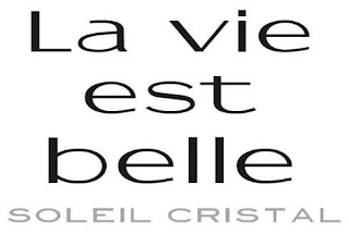 LA VIE EST BELLE SOLEIL CRISTAL logo