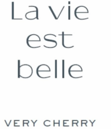 LA VIE EST BELLE VERY CHERRY logo