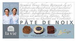 LA VIE PÂTE DE NOIX BERNING'S; HASELNUSS CRUNCH, KARAMELLISIERTE PECANNUSS MIT BOURBONVANILLE; RENE FRANK PATISSIER DES JAHRES 2013 TO THE LEFT AND THOMAS BUHNER STERNEKOCH RESTAURANT "LA VIE"OSNABRUCK;STERNEKOCH THOMAS BÜHNER, RESTAURANT "LA VIE", CHEFPATISSIER RENÉ FRANK UND CHOCOLATIER BERNING SCHUFEN RAFFINIERTE PRALINÉKREATIONEN. RESULTAT: AUßERGEWÖHNLICHE GESCHMACKSKOMPOSITIONEN MIT NATÜRLICHEN ZUTATEN. KLEINE WUNDERWERKE AUS QUALITÄT UND CREATIVITÄT logo
