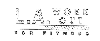 L.A. WORK OUT FOR FITNESS logo
