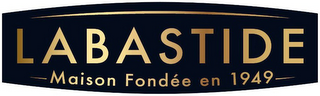 LABASTIDE MAISON FONDÉE EN 1949 logo
