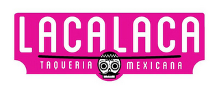 LACALACA TAQUERIA MEXICANA logo