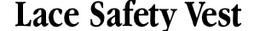 LACE SAFETY VEST logo