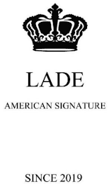 LADE AMERICAN SIGNATURE SINCE 2019 logo
