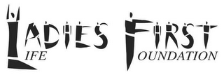 LADIES FIRST LIFE FOUNDATION logo