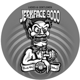 LADIES & GENTLEMEN JERKFACE 9000 NORTH WEST WHEAT PARALLEL 49 BREWING COMPANY logo