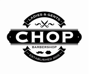 LADIES & GENTS CHOP BARBERSHOP ESTABLISHED 2015 logo