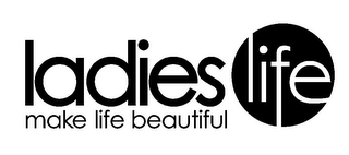 LADIES LIFE MAKE LIFE BEAUTIFUL logo