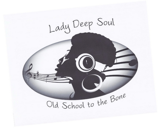 LADY DEEP SOUL OLD SCHOOL TO THE BONE logo