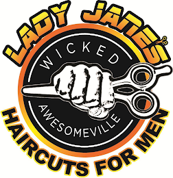 LADY JANE'S WICKED AWESOMEVILLE HAIRCUTS FOR MEN logo