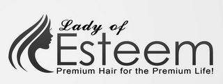 LADY OF ESTEEM PREMIUM HAIR FOR THE PREMIUM LIFE! logo