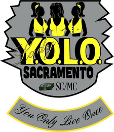 LADY Y.O.L.O. SACRAMENTO SC/MC YOU ONLY LIVE ONCE logo