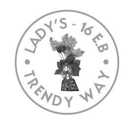 · LADY'S - 16 E.B TRENDY WAY · logo