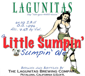 LAGUNITAS SAY "LAH-GOO-KNEE-TUSS" 64.20 I.B.U O.G. 1.076 ALC. 7.5% BY VOL. A LITTLE SUMPIN' SUMPIN' ALE BREWED AND BOTTLED BY THE LAGUNITAS BREWING COMPANY PETALUMA, CALIFORNIA U.S.OFA. logo