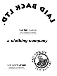 LAID BACK LTD. LAID BACK (LAD 'BAK): THEABILITY TO DO NOTHING AND BE EXTREMELY GOOD AT IT!!! A CLOTHING COMPANY logo