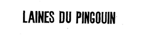 LAINES DU PINGOUIN