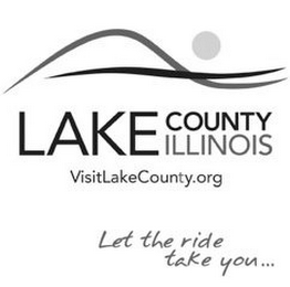 LAKE COUNTY ILLINOIS VISITLAKECOUNTY.ORG LET THE RIDE TAKE YOU... logo