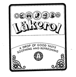 LAKEROL A DROP OF GOOD TASTE SOOTHING AND REFRESHING A logo