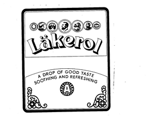 LAKEROL A DROP OF GOOD TASTE SOOTHING AND REFRESHING A logo