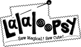 LALALOOPSY SEW MAGICAL! SEW CUTE! logo