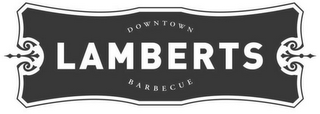 LAMBERTS DOWNTOWN BARBECUE logo