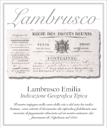 LAMBRUSCO LAMBRUSCO EMILIA INDICAZIONE GEOGRAFICA TIPICA IL NOSTRO IMPEGNO NELLA CURA DELLA VITE E DEL VINO HA RADICI LONTANE, COME ATTESTA IL DOCUMENTO CHE RIPRODUCE FEDELMENTE UNA RICEVUTA DI PAGAMENTO RILASCIATA AD UN NOSTRO ANTENATO DAI FUNZIONARI DI NAPOLEONE NEL 1810 logo