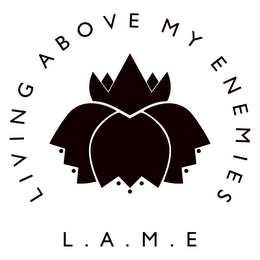 L.A.M.E LIVING ABOVE MY ENEMIES logo