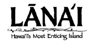 LANA`I HAWAI`I'S MOST ENTICING ISLAND logo
