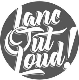 LANC OUT LOUD! logo