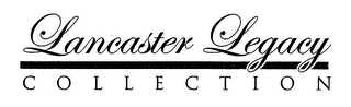 LANCASTER LEGACY C O L L E C T I O N logo