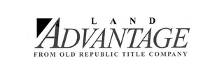 LAND ADVANTAGE FROM OLD REPUBLIC TITLE COMPANY logo
