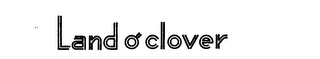 LAND O' CLOVER logo