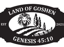 LAND OF GOSHEN, EST 2021, GENESIS 45:10 logo