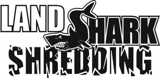 LAND SHARK SHREDDING logo