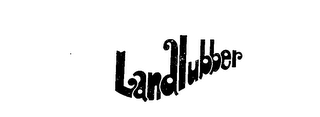 LANDLUBBER