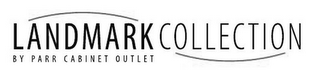 LANDMARK COLLECTION BY PARR CABINET OUTLET logo