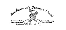 LANDRENEAU'S SAUSAGE BREAD "GUARANTEED THE VERY BEST STUFFED BREAD" GARONTEED BEAUCOUP BON PAIN BOUREE" logo
