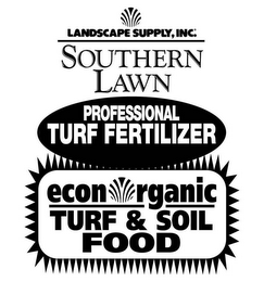 LANDSCAPE SUPPLY, INC. SOUTHERN LAWN PROFESSIONAL TURF FERTILIZER ECONORGANIC TURF & SOIL FOOD logo