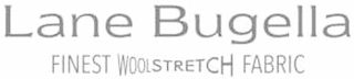 LANE BUGELLA FINEST WOOLSTRETCH FABRIC logo