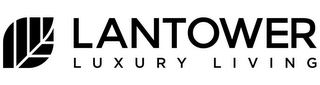 LANTOWER LUXURY LIVING logo
