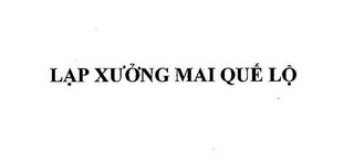 LAP XUONG MAI QUE LO logo