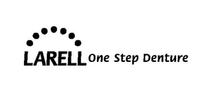 LARELL ONE STEP DENTURE logo