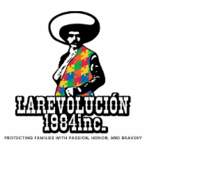LAREVOLUCIÓN 1984INC. PROTECTING FAMILIES WITH PASSION, HONOR, AND BRAVERY logo