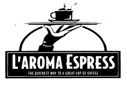 L'AROMA ESPRESS THE QUICKEST WAY TO A GREAT CUP OF COFFEE logo