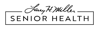 LARRY H. MILLER SENIOR HEALTH logo