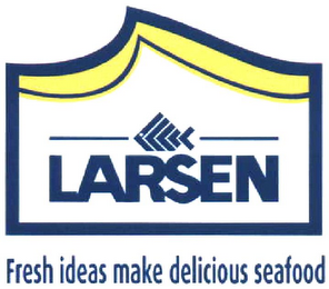 LARSEN FRESH IDEAS MAKE DELICIOUS SEAFOOD logo