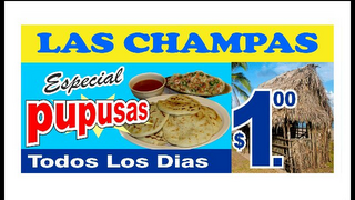 LAS CHAMPAS ESPECIAL PUPUSAS TODOS LOS DIAS $1.00 logo
