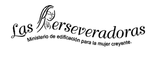 LAS PERSEVERADORAS MINISTERIO DE EDIFICACION PARA LA MUJER CREYENTE. logo