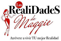 LAS REALIDADES DE MAGGIE ATRÉVETE A VIVIR TU MEJOR REALIDAD logo